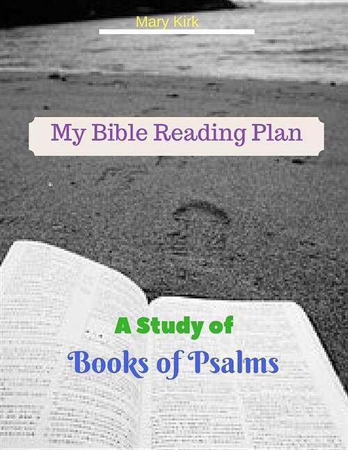 My Bible Reading Plan: A Study of Book of Psalms (Paperback)