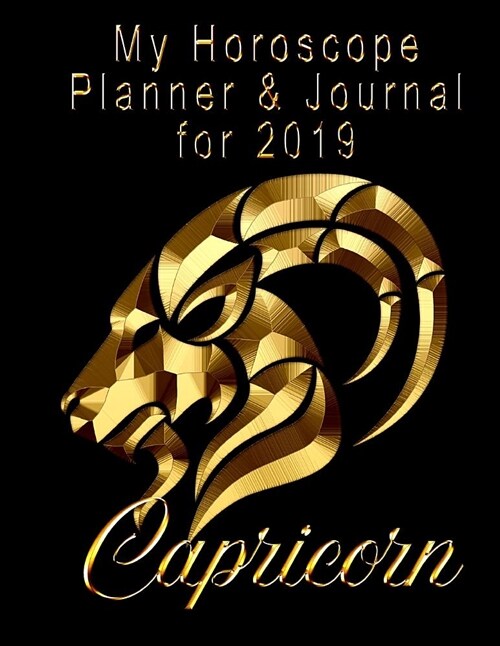 My Horoscope Planner and Journal for 2019 - Capricorn: Sun Sign Hints and Helps for My Life (Paperback)