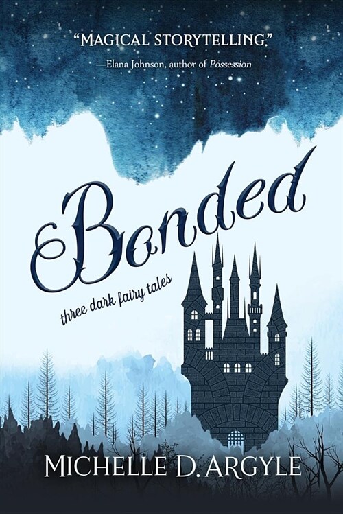 Bonded: Three Dark Fairy Tales (Paperback)