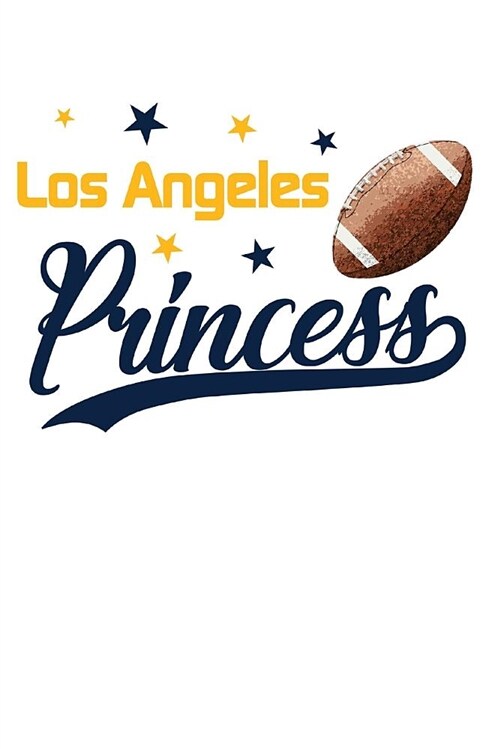 Los Angeles Princess: Football Blank Lined Journal Notebook Diary 6x9 (Paperback)