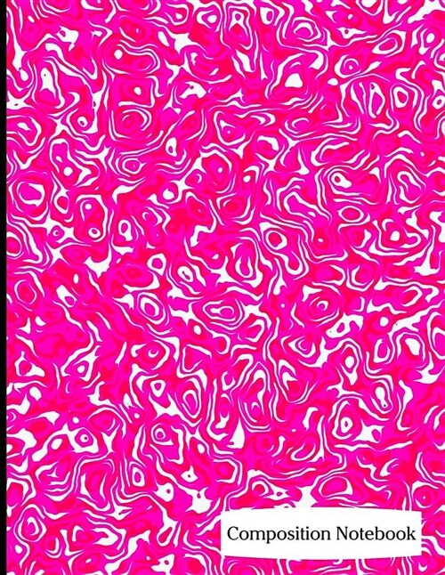 Composition Notebook: Hot Pink Marble Pattern Composition Notebook - 8.5 x 11 - 200 pages (100 sheets) College Ruled Lined Paper. Glossy Cov (Paperback)