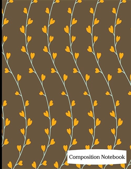 Composition Notebook: Leaf Vine Pattern on Brown Background Composition Notebook - 8.5 X 11 - 200 Pages (100 Sheets) College Ruled Lined P (Paperback)