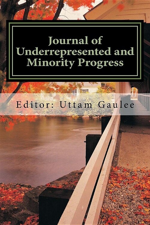 Journal of Underrepresented and Minority Progress Volume 2, Issue 1: A Refereed Interdisciplinary Publication (Paperback)