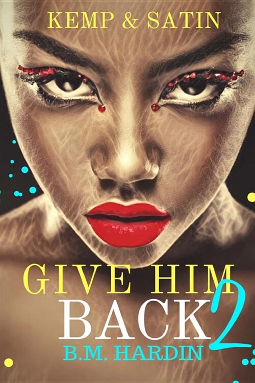 Give Him Back 2: Kemp & Satin (Paperback)