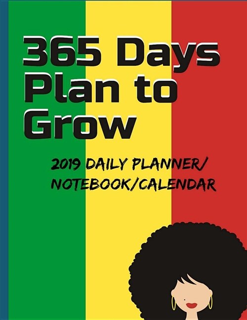 365 Days Plan to Grow: 2019 Daily Planner/ Notebook/Calendar: Trust in the Lord and Plan to Grow (2019 Daily/Weekly/Monthly Planner, Notebook (Paperback)