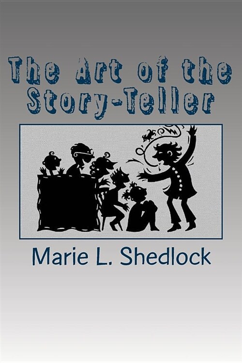 The Art of the Story-Teller (Paperback)