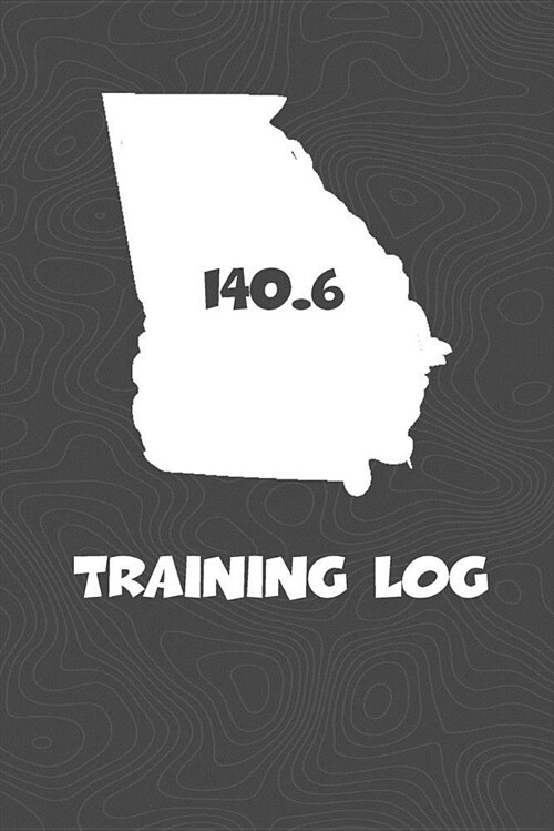 Training Log: Georgia Training Log for Tracking and Monitoring Your Training and Progress Towards Your Fitness Goals. a Great Triath (Paperback)