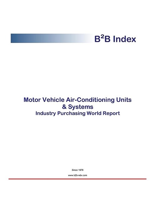 Motor Vehicle Air-Conditioning Units & Systems: Industry Procurement & Purchases (Paperback)