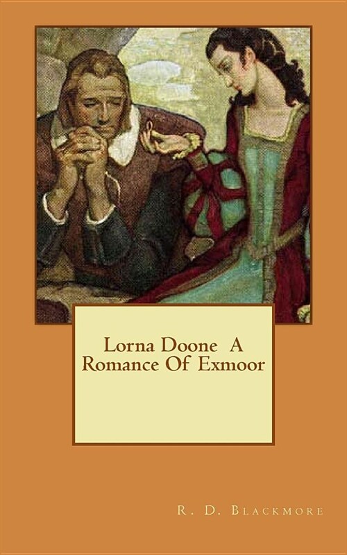 Lorna Doone a Romance of Exmoor (Paperback)