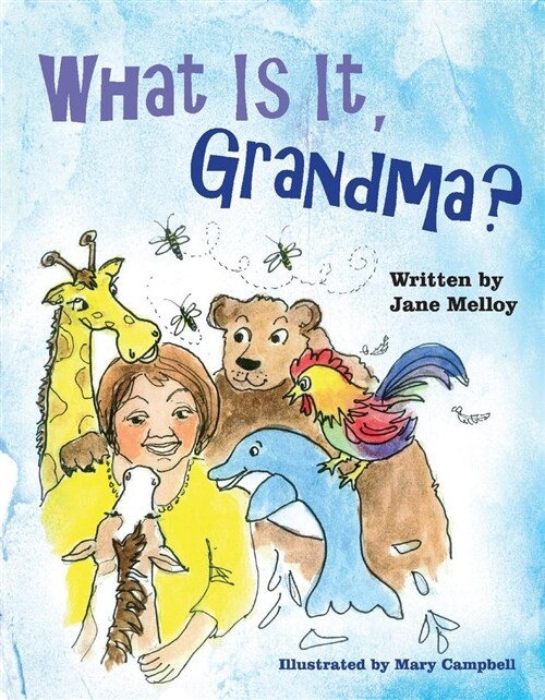 What Is It, Grandma?: Volume 1 (Hardcover)