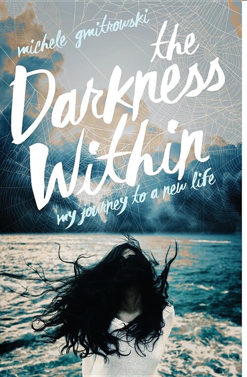 The Darkness Within: My Journey to a New Life (Paperback)