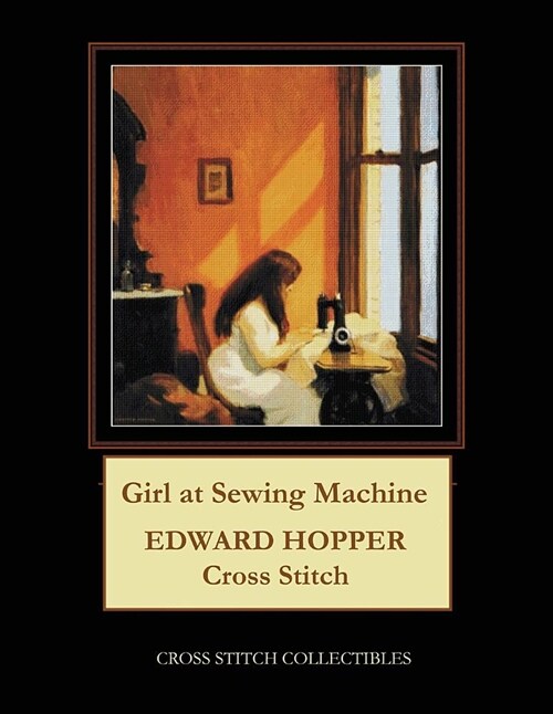 Girl at Sewing Machine: Edward Hopper Cross Stitch Pattern (Paperback)