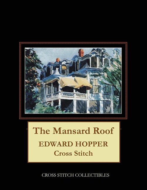 The Mansard Roof: Edward Hopper Cross Stitch Pattern (Paperback)