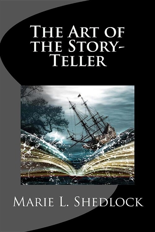 The Art of the Story-Teller (Paperback)