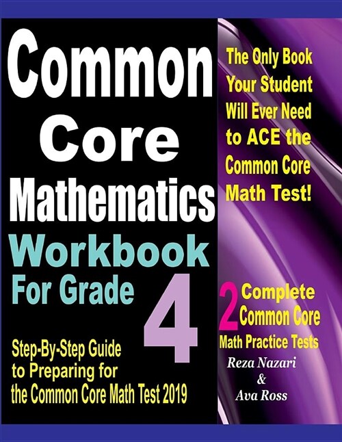 Common Core Mathematics Workbook for Grade 4: Step-By-Step Guide to Preparing for the Common Core Math Test 2019 (Paperback)