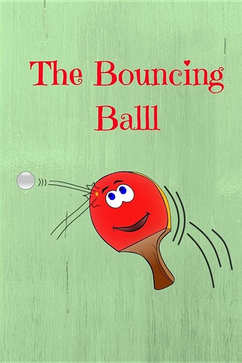 The Bouncing Ball: Training Journal 6 X 9 100 Pages (Can Also Be Used for a Journal for Boys) (Paperback)