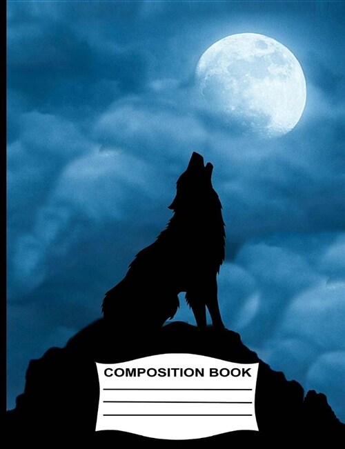 Composition Book: Graph Paper 4x4 Wolf Howling at the Full Moon -Notebook for School, Journal for Girls, Boys and Kids (Paperback)