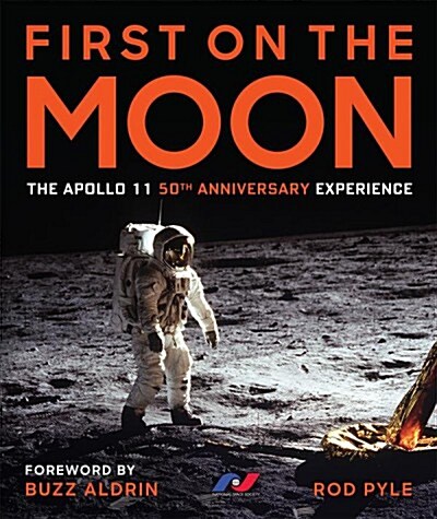 First on the Moon: The Apollo 11 50th Anniversary Experience (Hardcover)