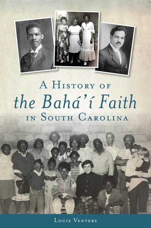 A History of the Bah??Faith in South Carolina (Paperback)