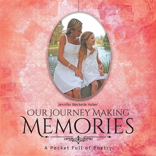 Our Journey Making Memories: A Pocket Full of Poetry (Paperback)