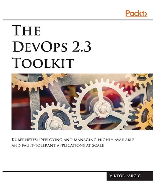 The Devops 2.3 Toolkit (Paperback)