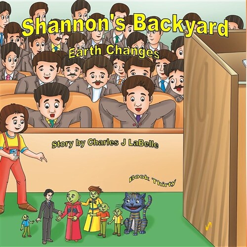 Shannons Backyard Earth Changes Part Five (Paperback)