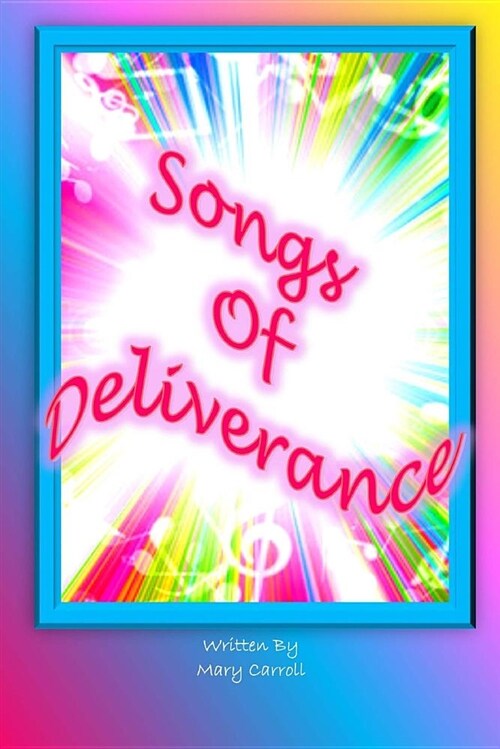 Songs of Deliverance (Paperback)