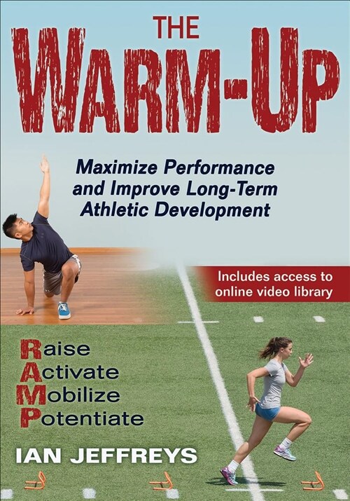 The Warm-Up: Maximize Performance and Improve Long-Term Athletic Development (Paperback)