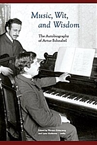 Music, Wit, and Wisdom: Autobiography (Hardcover)