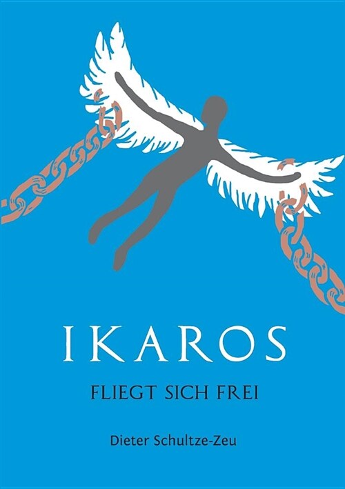 Ikaros Fliegt Sich Frei (Paperback)