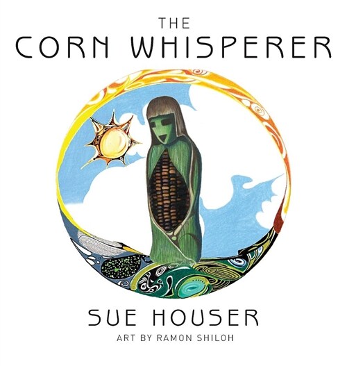 The Corn Whisperer (Hardcover)