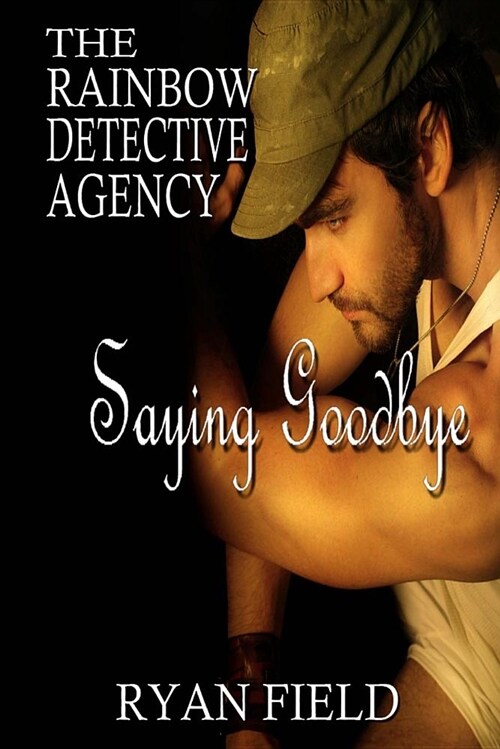 The Rainbow Detective Agency: Saying Goodbye: Saying Goodbye (Paperback)