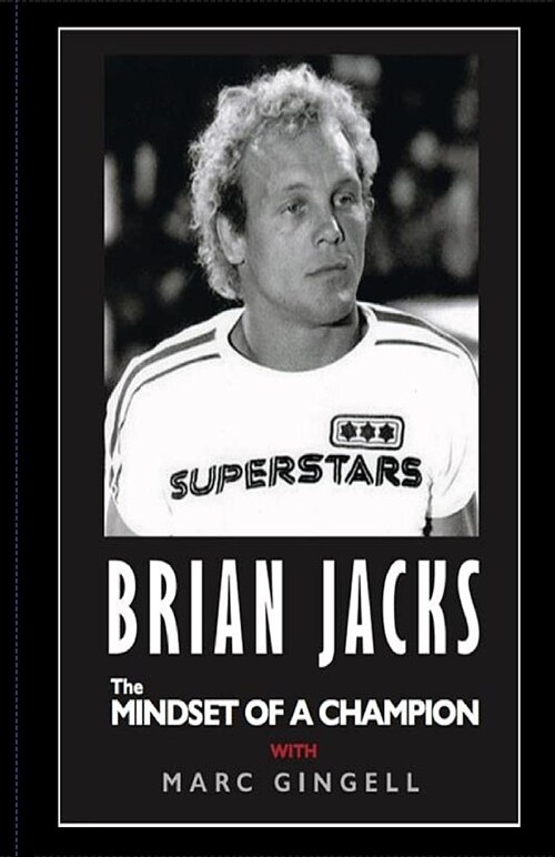 Brian Jacks the Mindset of a Champion with Marc Gingell (Paperback)