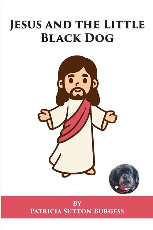 Jesus and the Little Black Dog (Paperback)