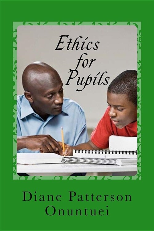 Ethics for Pupils (Paperback)