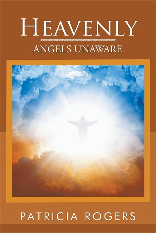 Heavenly: Angels Unaware (Paperback)