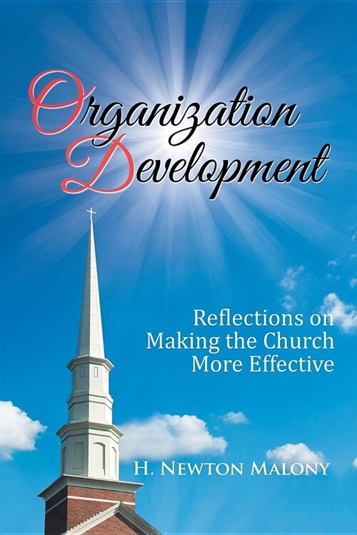 Organization Development: Reflections on Making the Church More Effective (Paperback)