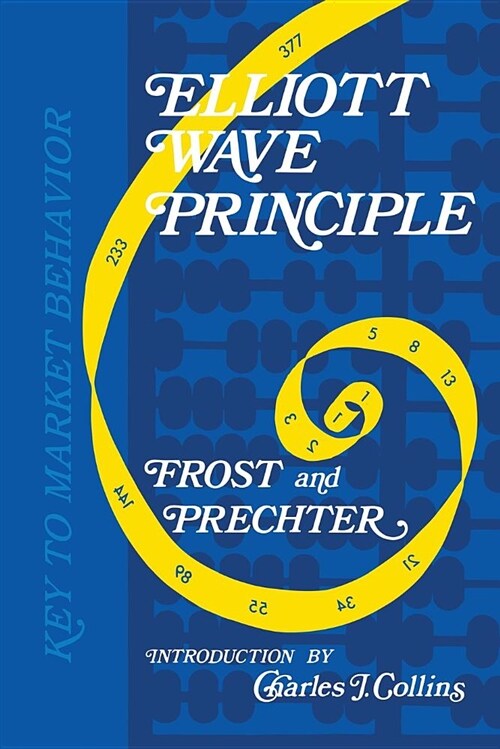 Elliott Wave Principle: Key to Market Behavior (Paperback)