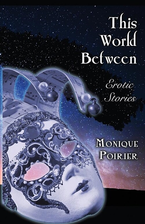 This World Between: Erotic Stories (Paperback)