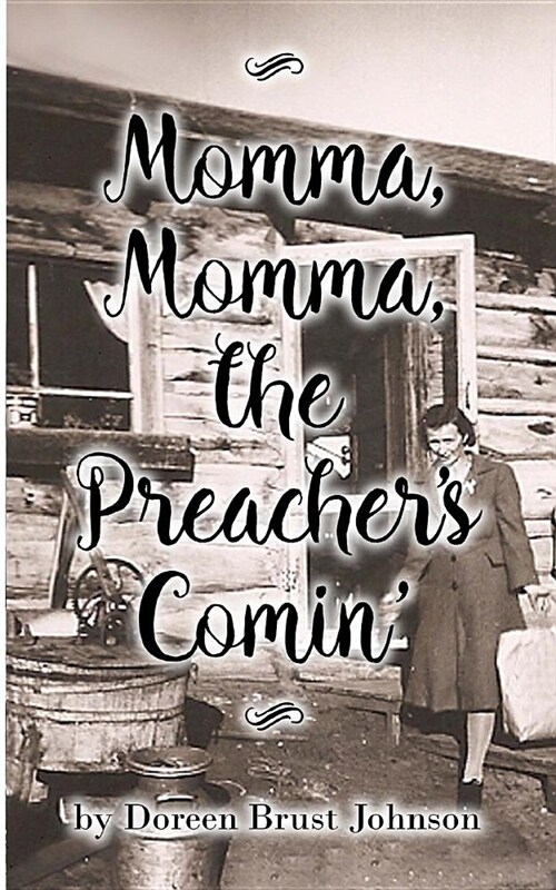 Momma, Momma, the Preachers Comin (Paperback)