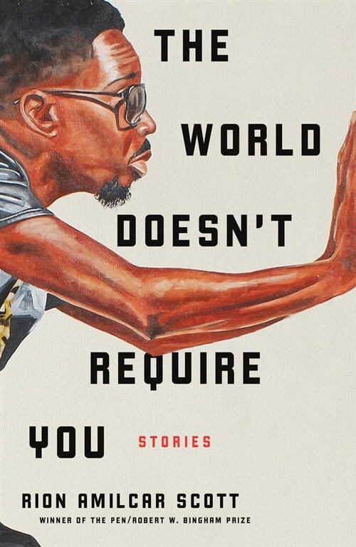 The World Doesnt Require You: Stories (Hardcover)