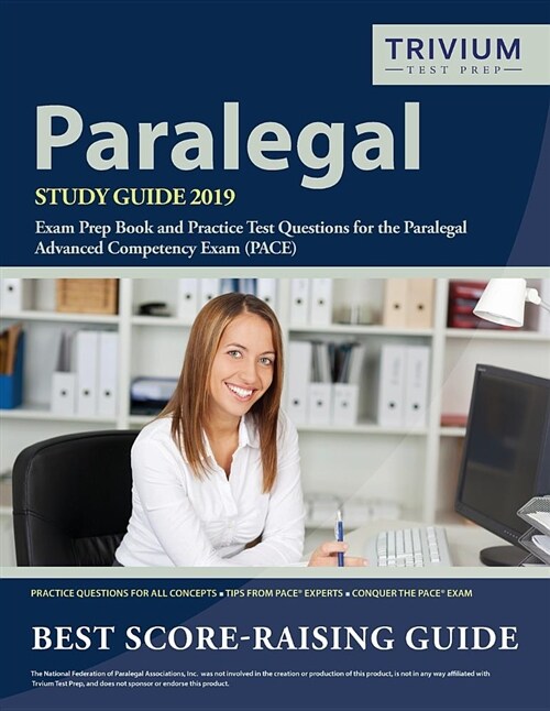 Paralegal Study Guide 2019: Exam Prep Book and Practice Test Questions for the Paralegal Advanced Competency Exam (Pace) (Paperback)