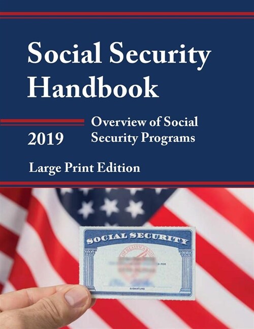 Social Security Handbook 2019: Overview of Social Security Programs (Paperback, 2019)