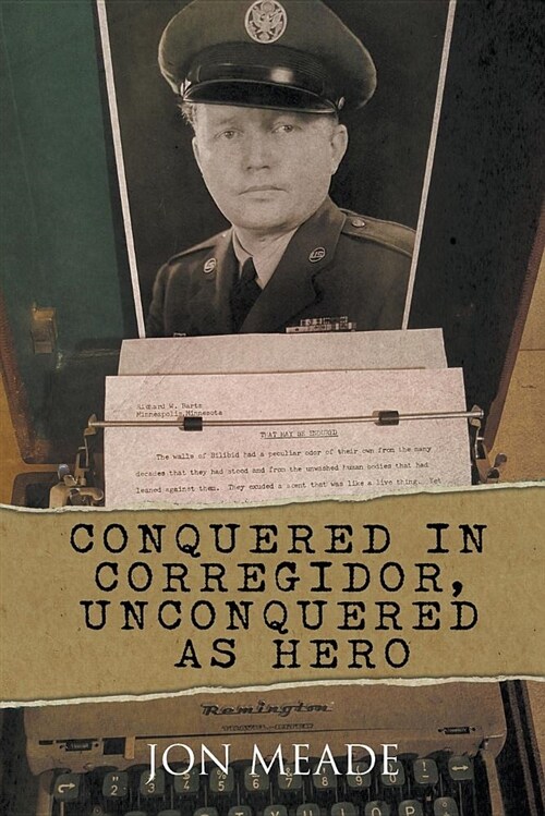 Conquered in Corregidor, Unconquered as Hero (Paperback)
