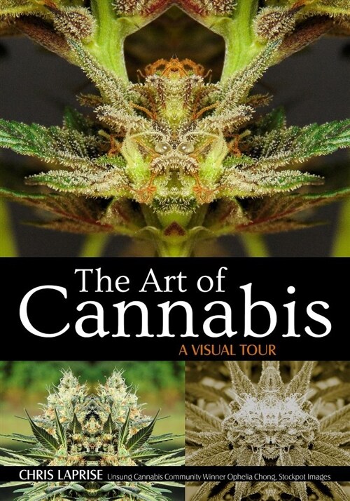 The Art of Cannabis: A Visual Tour (Paperback)