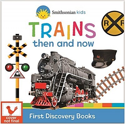Smithsonian Kids Trains: First Discovery Books (Board Books)