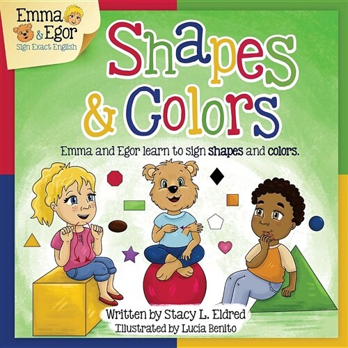 Emma and Egor Learn Shapes and Colors: Signing Exact English (Paperback)