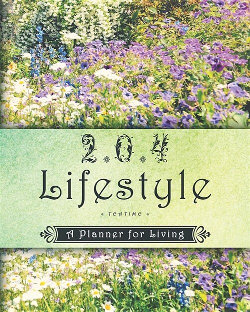 2 * 0 * 4 Lifestyle: Teatime: A Planner for Living (Paperback)