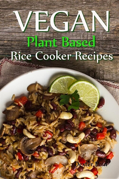 Vegan Plant Based Rice Cooker Recipes (Paperback)
