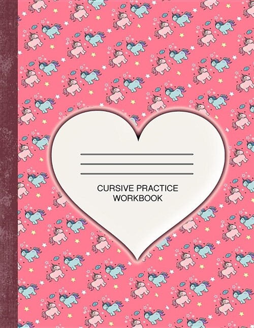 Cursive Practice Workbook: Kid-Appropriate Traditional Studies Worksheets (Paperback)